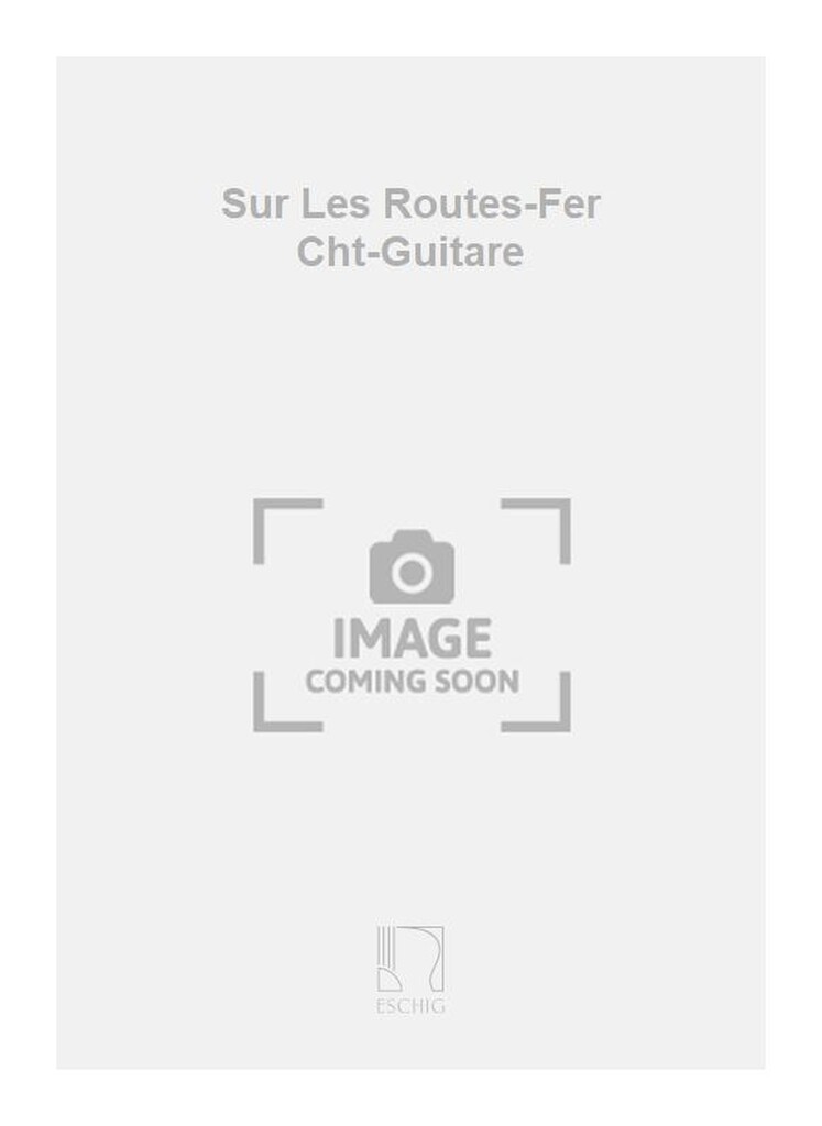 Sur Les Routes-Fer Cht-Guitare